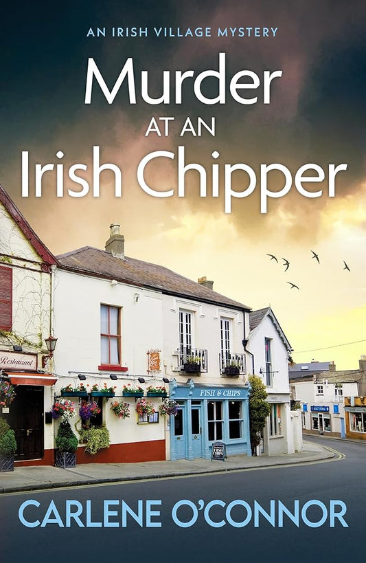 Murder at an Irish Chipper: A completely unputdownable cosy crime novel (An Irish Village Mystery) cover image