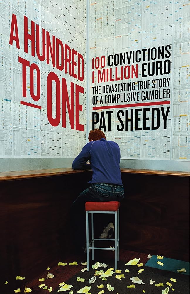 A Hundred to One: 100 convictions. 1 Million Euro. The devastating true story of a compulsive gambler cover image
