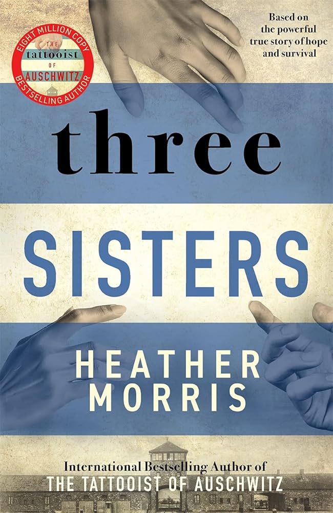 Three sisters: The conclusion to the Tattooist of Auschwitz trilogy cover image