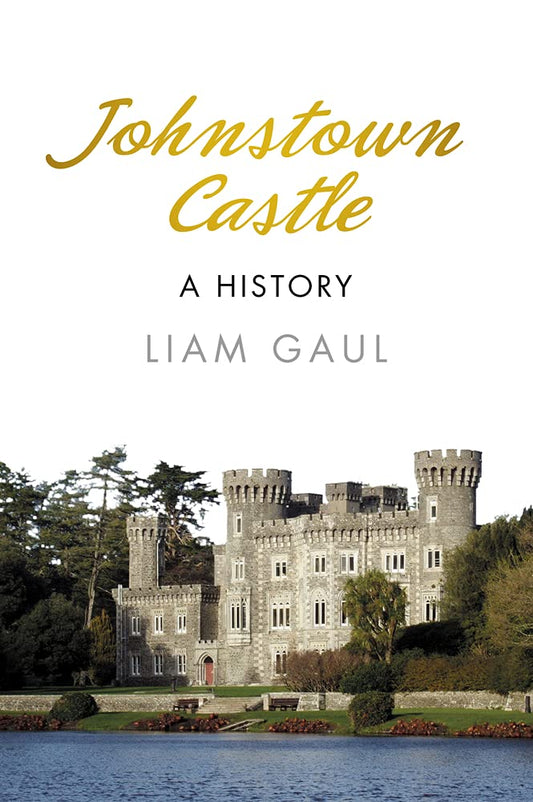 Johnstown Castle: A History: A History cover image