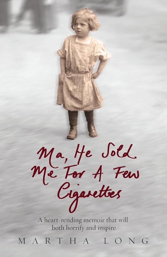 Ma, He Sold Me for a Few Cigarettes cover image