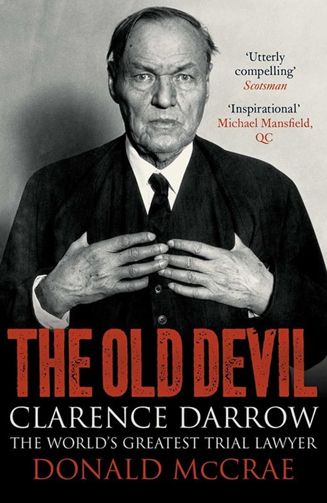 The Old Devil: Clarence Darrow: The World's Greatest Trial Lawyer cover image