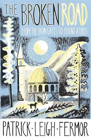 The Broken Road: From the Iron Gates to Mount Athos cover image