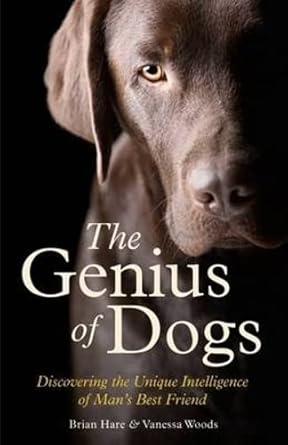 The Genius of Dogs: Discovering the Unique Intelligence of Man's Best Friend cover image