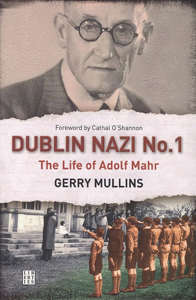 Dublin Nazi No. 1: The Life of Adolf Mahr cover image