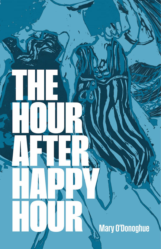 The Hour After Happy Hour, Mary O'Donoghue