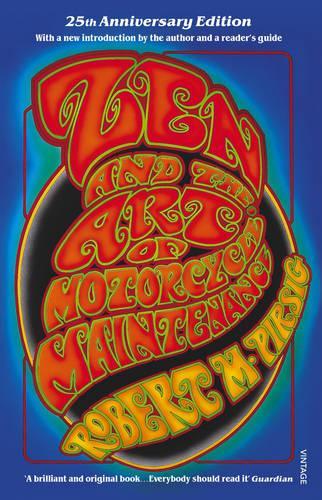 Zen and the Art of Motorcycle Maintenance, Robert M. Pirsig