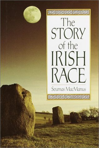 The Story of the Irish Race, Seamas MacManus