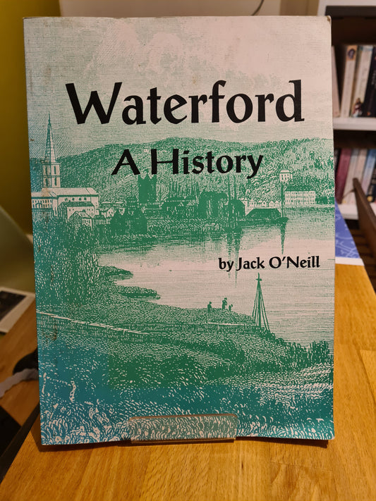 Waterford: a History, Jack O'Neill