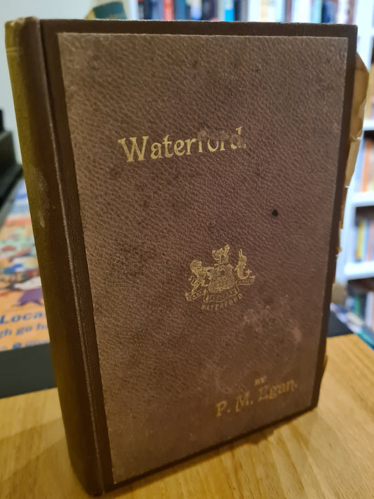 History, Guide, and Directory of County and City of Waterford, 1894, P.M. Egan