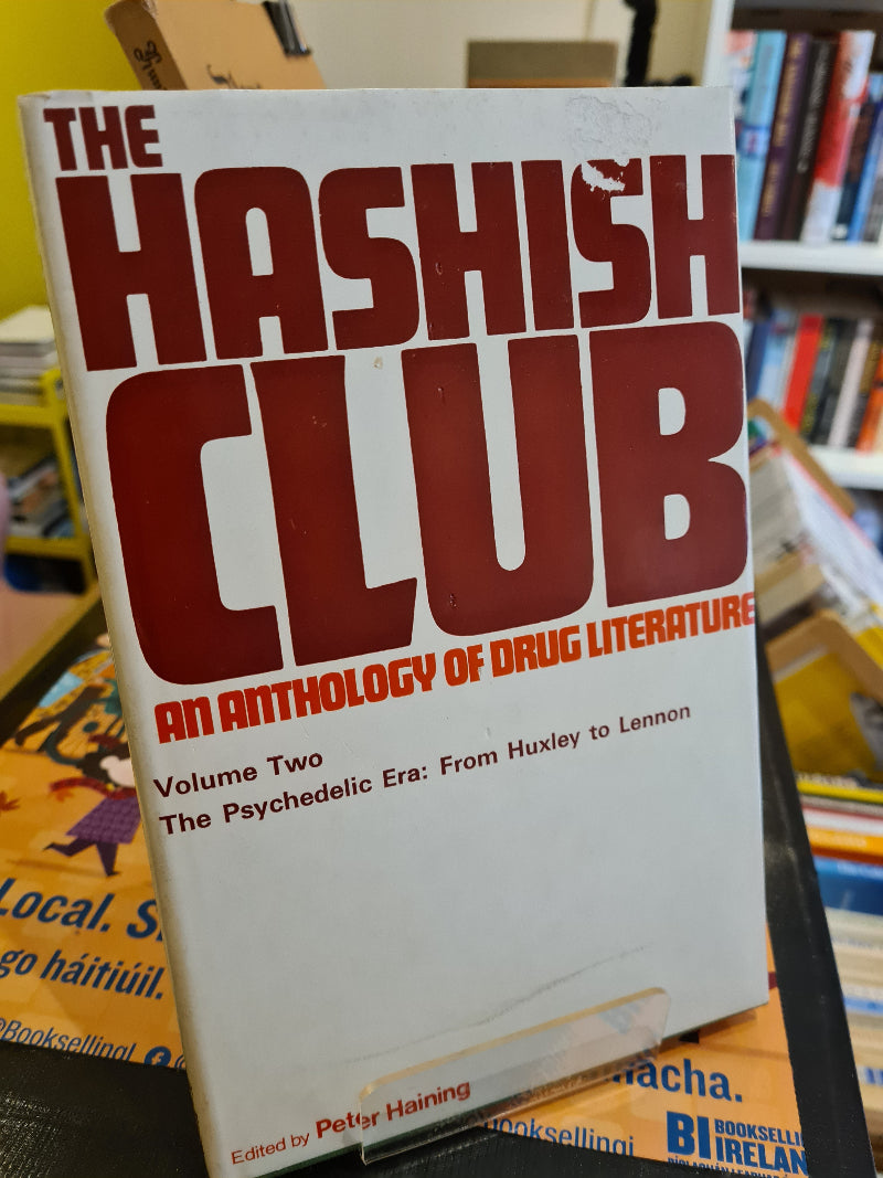 Hashish Club. Volume Two: The Psychedelic Era from Huxley to Lennon [Hardback], Peter Haining