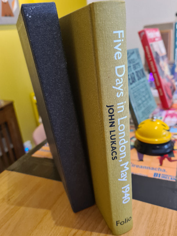Five Days in London, May 1940 [Folio Society], John Lukacs