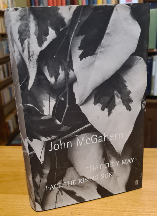 That They May Face the Rising Sun [Hardback, First Edition], John McGahern