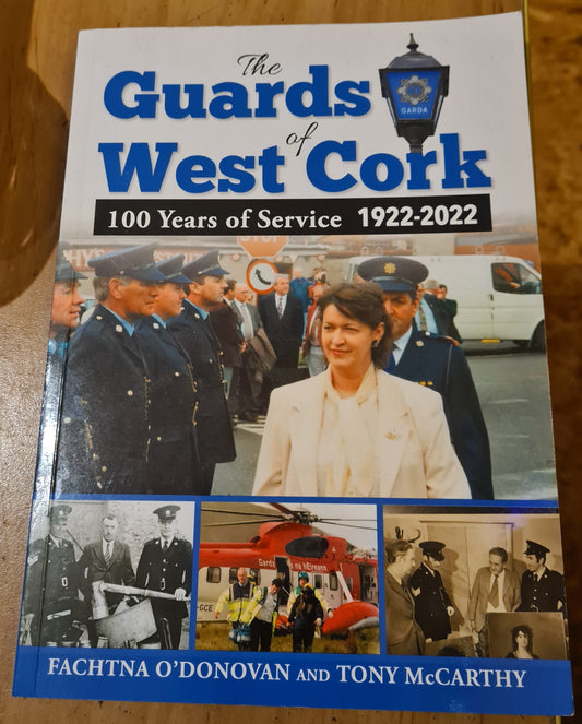 The Guards of West Cork: 100 Years of Service 1922-2022, Fachtna O'Donovan, Tony McCarthy