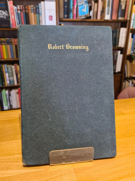 Being a Nameless Lyric: The Poet and the Cricket [First Edition], Robert Browning, Edmond Gosse