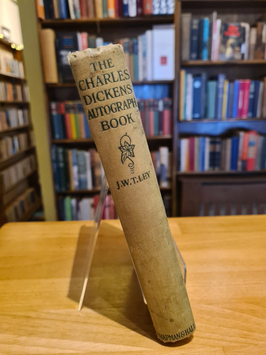 The Charles Dickens Autograph Book, J.W.T. Ley