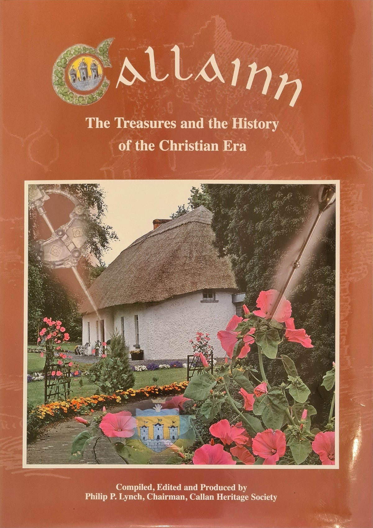 Callainn: The Treasures and the History of the Christian Era [Hardback], Philip P. Lynch (ed.)