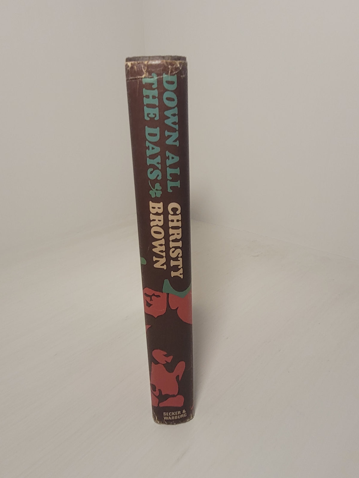 Down all the Days [Hardback], Christy Brown