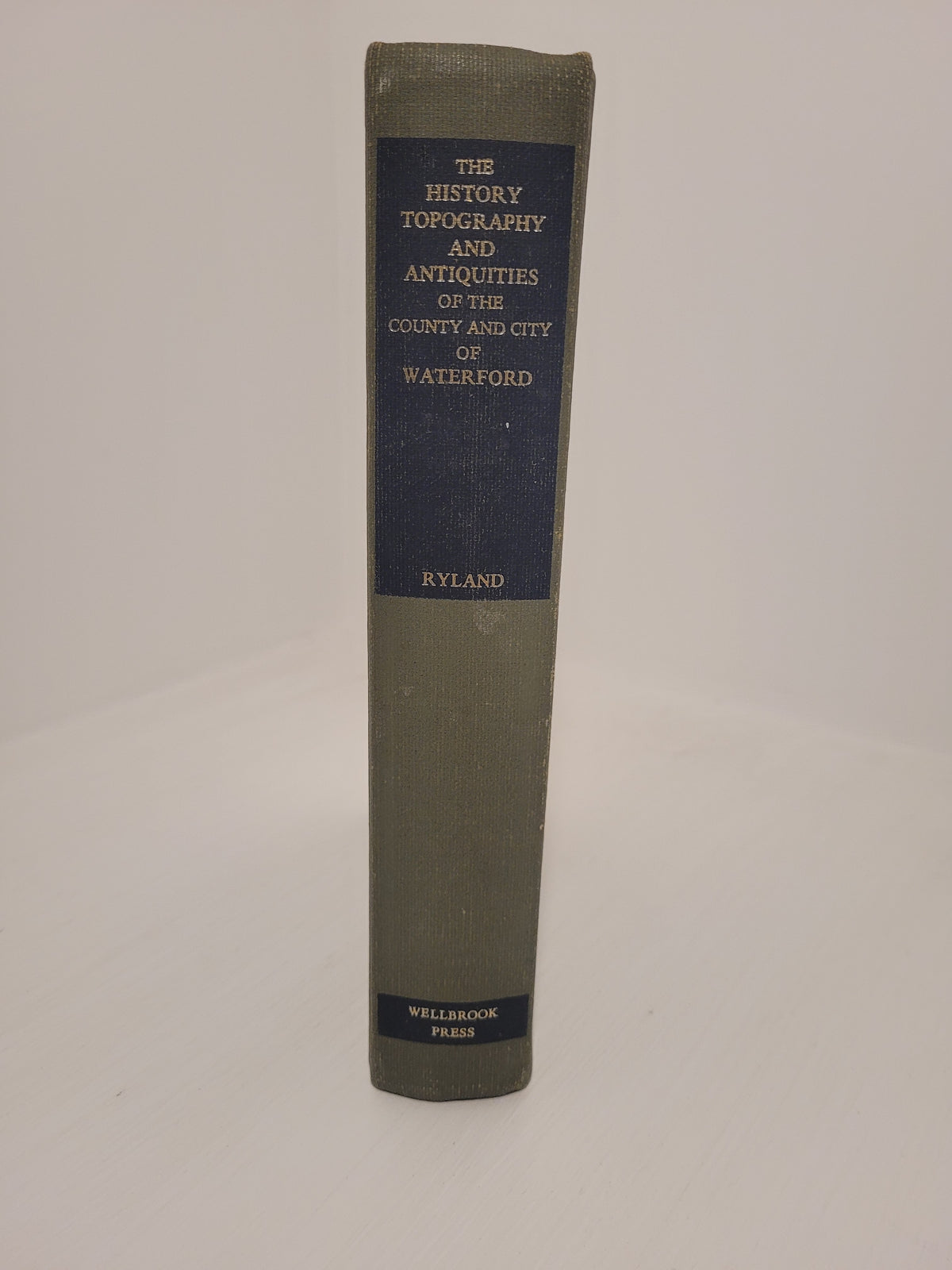 The History, Topography and Antiquities of the County and City of Waterford: With an account of the present state of the peasantry of that part of the South of Ireland [Hardback, 1982], R.H. Ryland