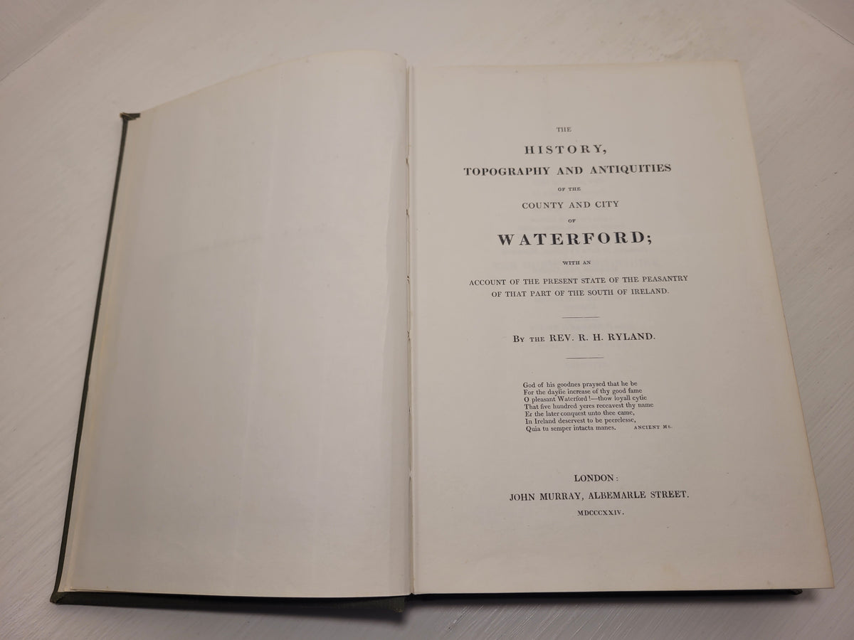 The History, Topography and Antiquities of the County and City of Waterford: With an account of the present state of the peasantry of that part of the South of Ireland [Hardback, 1982], R.H. Ryland