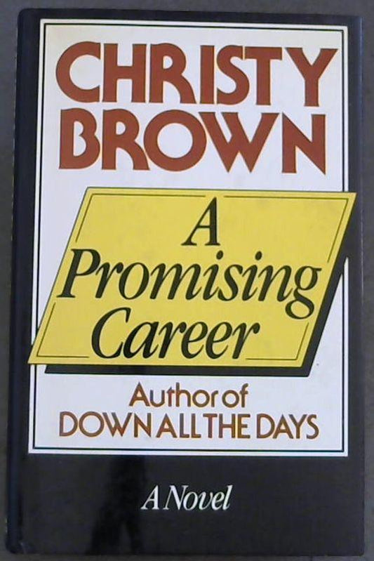 A Promising Career [Hardback, First Edition], Christy Brown