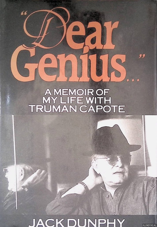 Dear Genius: A Memoir of My Life With Truman Capote [Hardback, First Edition], Jack Dunphy
