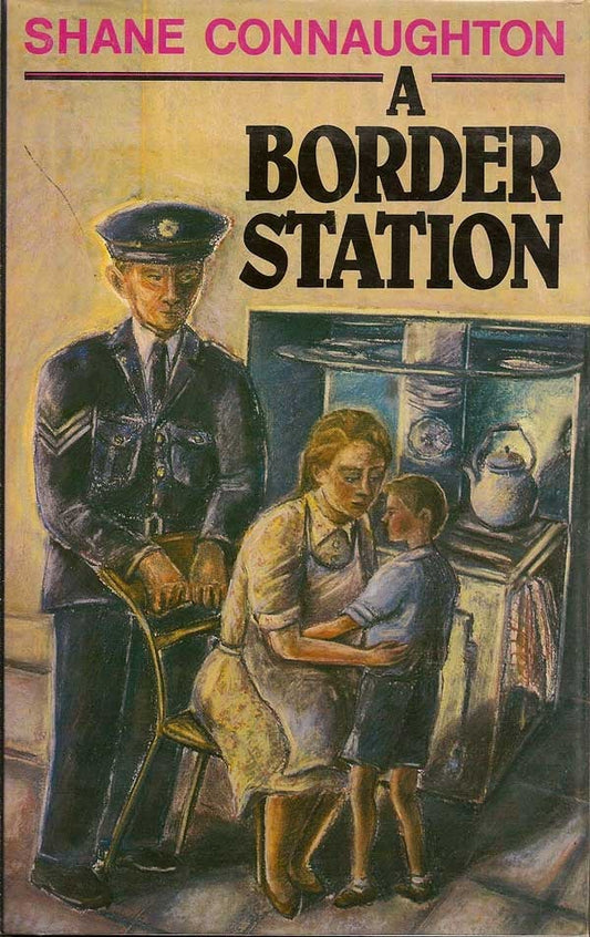A Border Station [Hardback, First Edition], Shane Connaughton