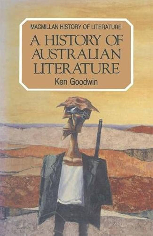A History of Australian Literature [Hardback], K. L Goodwin