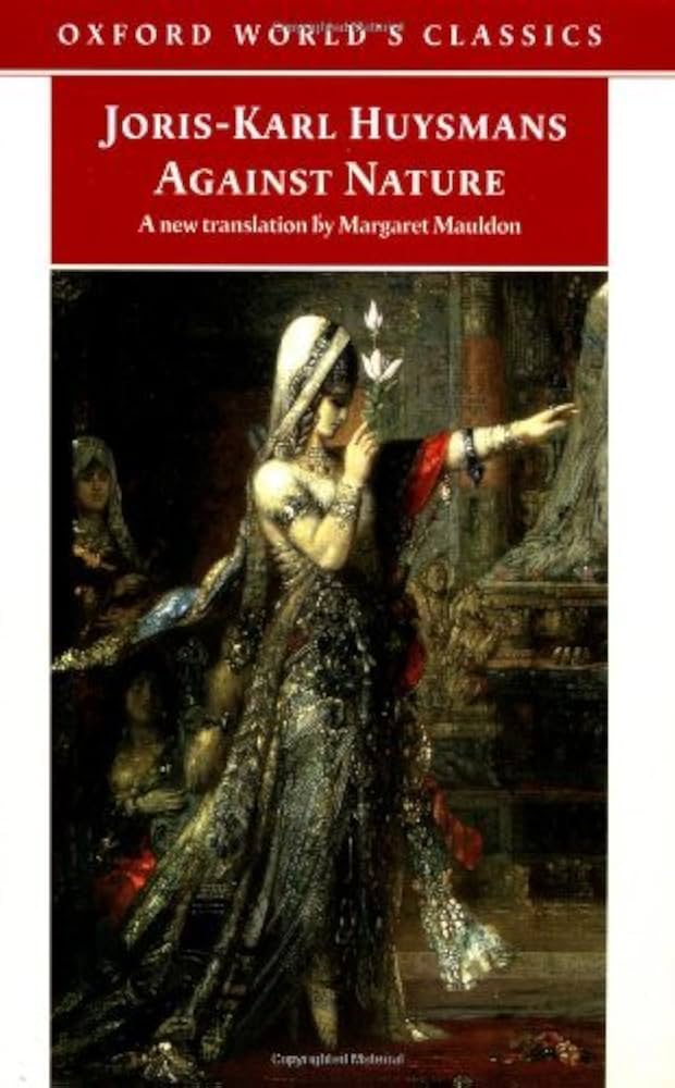 Against Nature (Oxford World's Classics), Joris-Karl Huysmans