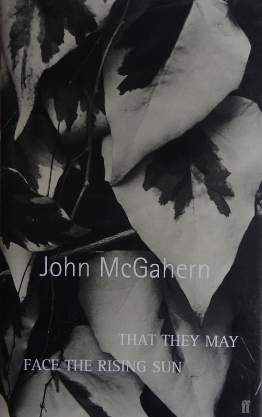 That They May Face the Rising Sun [Hardback, First Edition], John McGahern