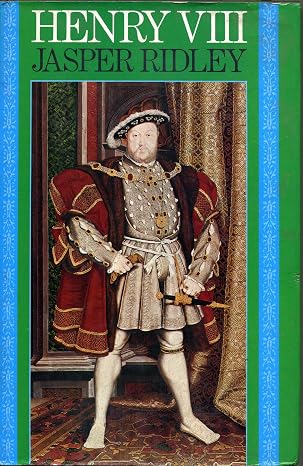 Henry VIII [Hardback], Jasper Ridley