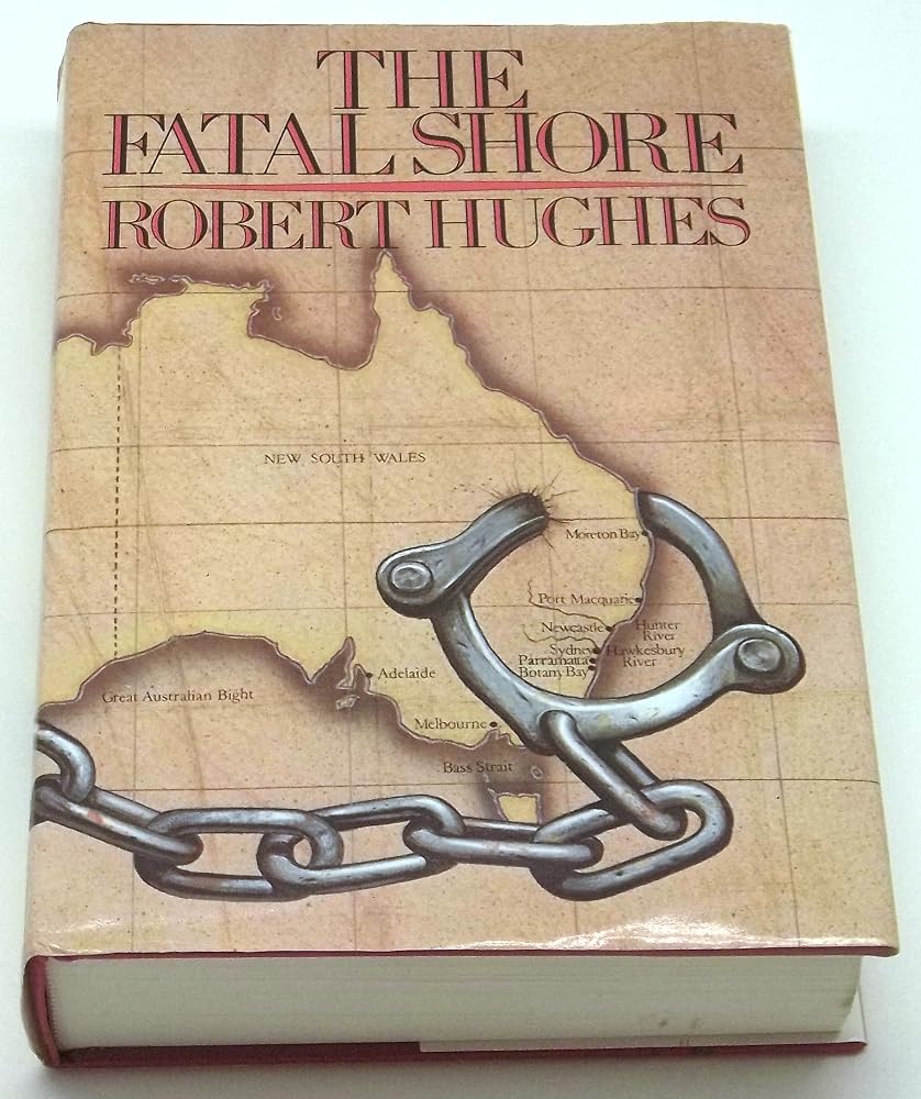 The fatal shore: A history of the transportation of convicts to Australia, 1787-1868 cover image