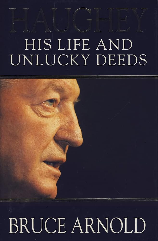 Haughey: His life and unlucky deeds cover image