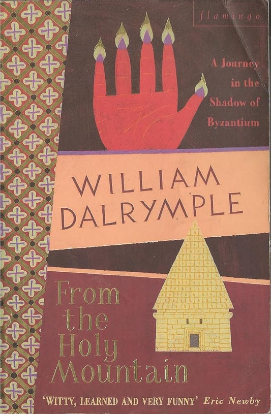 From the Holy Mountain: A Journey in the Shadow of Byzantium cover image