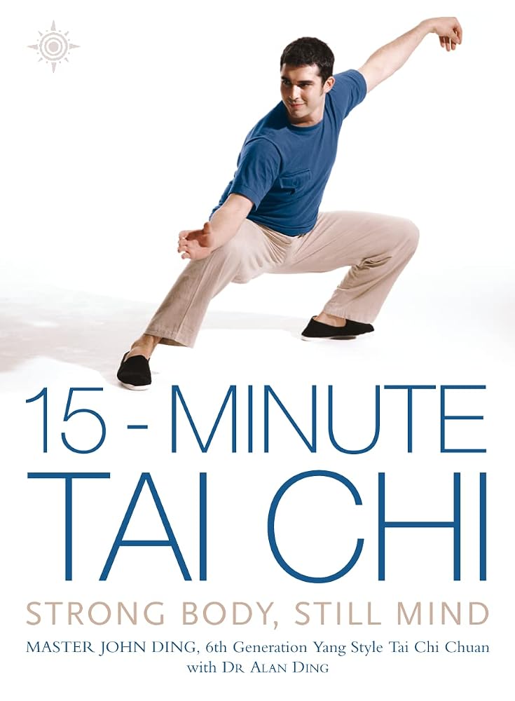 15-Minute Tai Chi: Strong Body, Still Mind (15 Minute) cover image