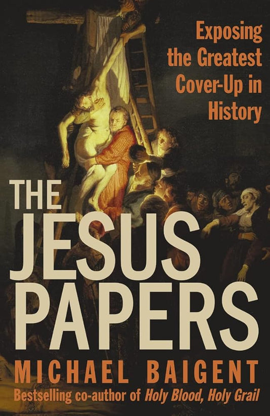 The Jesus Papers: Exposing The Greatest Cover-Up In History cover image