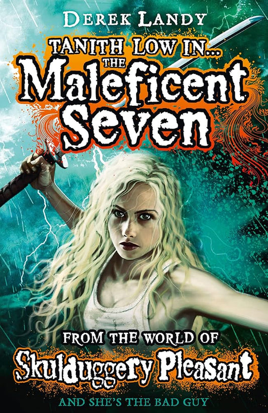Tanith Low in the Maleficent Seven. From the World of Skulduggery Pleasant cover image