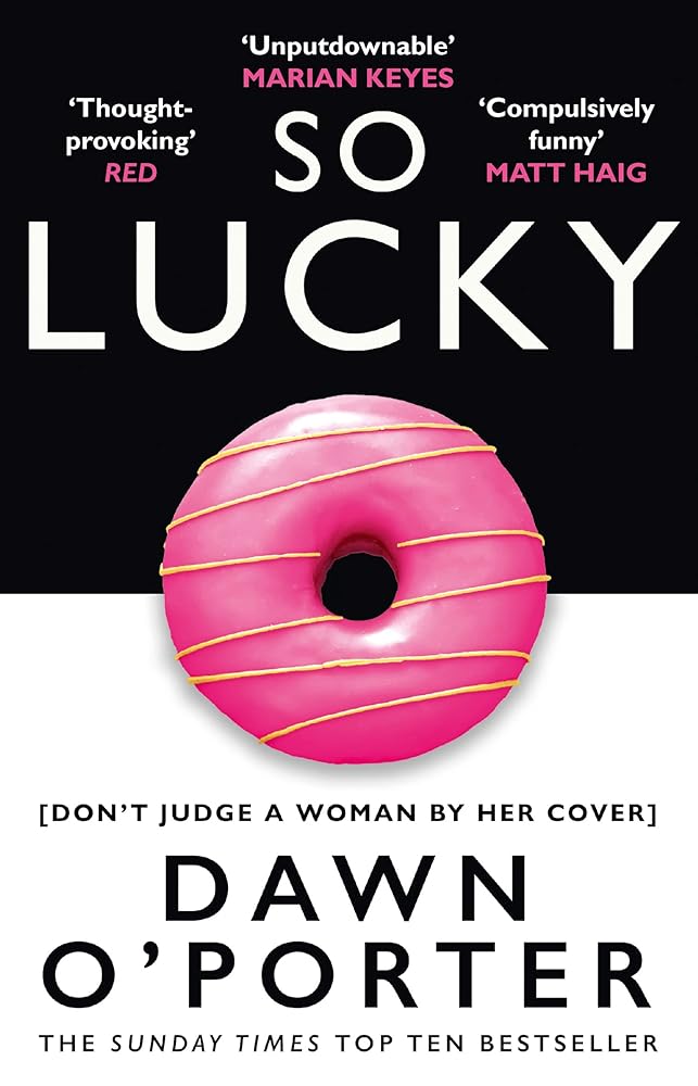 So Lucky: The latest bold, brilliant and funny Sunday Times best selling book from the author of The Cows cover image