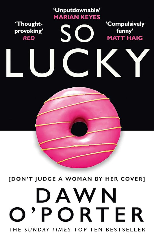 So Lucky: The latest bold, brilliant and funny Sunday Times best selling book from the author of The Cows cover image