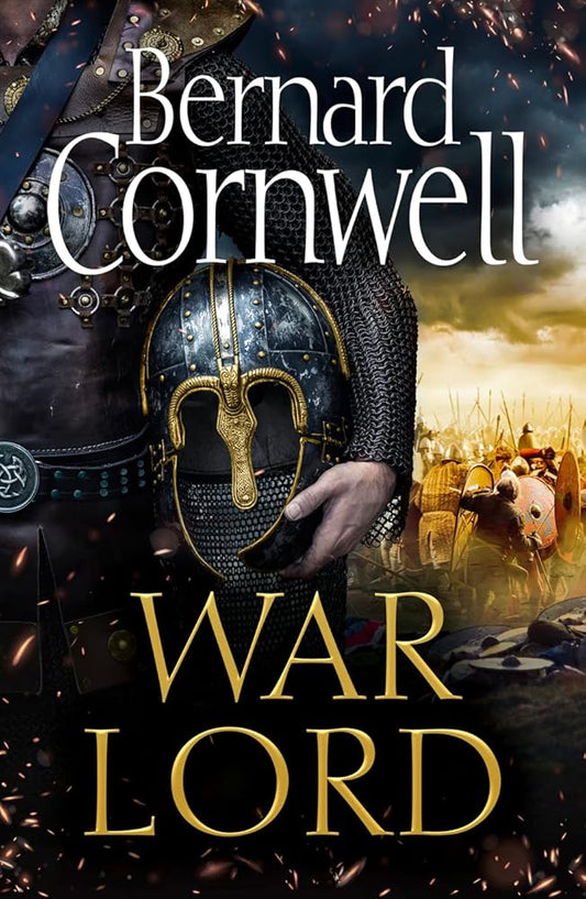 War Lord: The No.1 Sunday Times bestseller, the epic new historical fiction book for 2020: Book 13 (The Last Kingdom Series) cover image