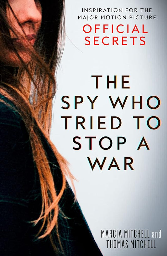 Official Secrets: The Spy Who Tried to Stop a War cover image