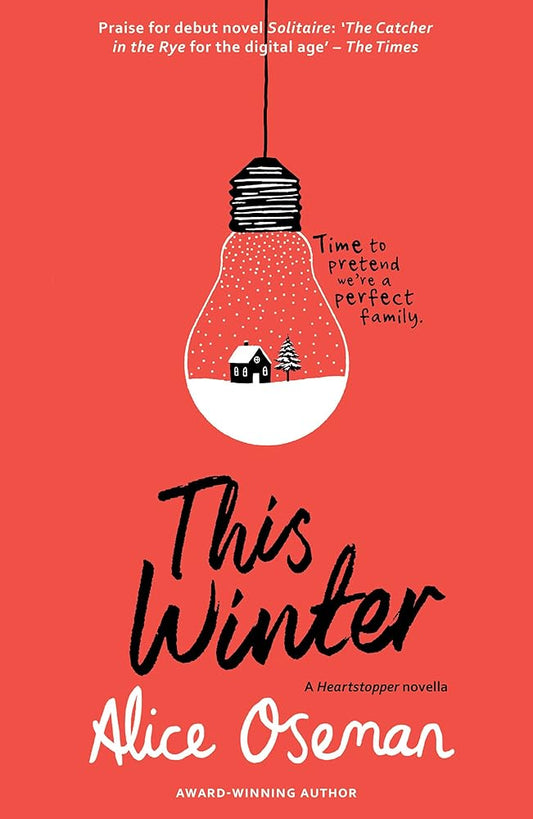 This Winter: TikTok made me buy it! From the YA Prize winning author and creator of Netflix series HEARTSTOPPER (A Heartstopper novella) cover image