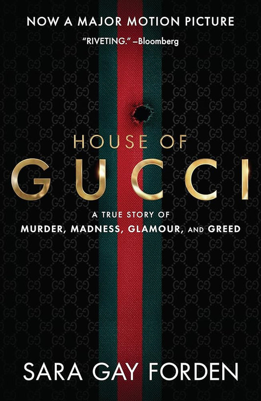 The House of Gucci [Movie Tie-in] UK: A True Story of Murder, Madness, Glamour, and Greed cover image