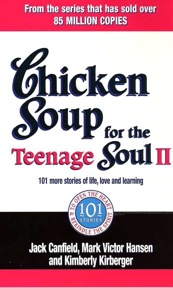 Chicken Soup for the Teenage Soul II: 101 More Stories of Life, Love and Learning. [Compiled By] Jack Canfield, Mark Victor Hansen, Kimberly Kirberger cover image