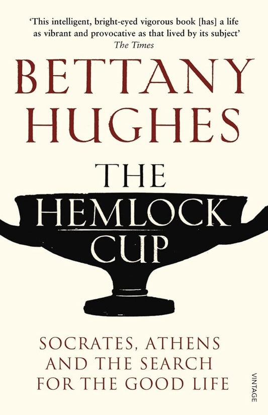 The Hemlock Cup: Socrates, Athens and the Search for the Good Life cover image