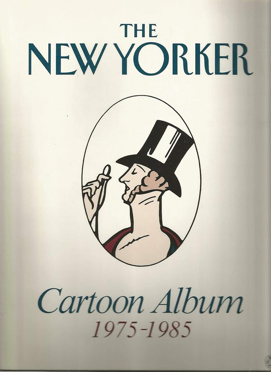 The New Yorker Cartoon Album 1975-1985 cover image