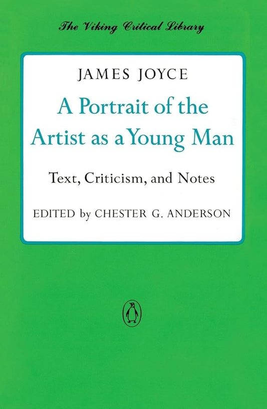 A Portrait of the Artist as a Young Man: Text, Criticism, and Notes (The Viking Critical Library) cover image