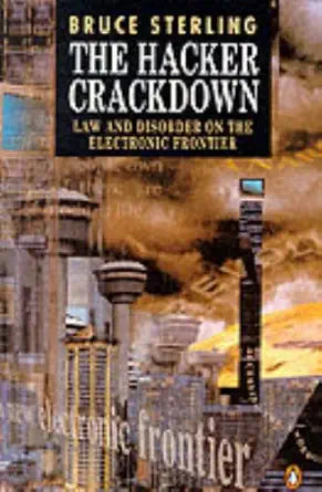The Hacker Crackdown: Law and Disorder on the Electronic Frontier cover image