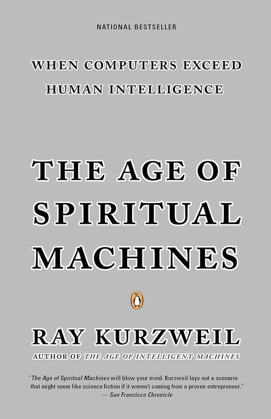 The Age of Spiritual Machines: When Computers Exceed Human Intelligence cover image