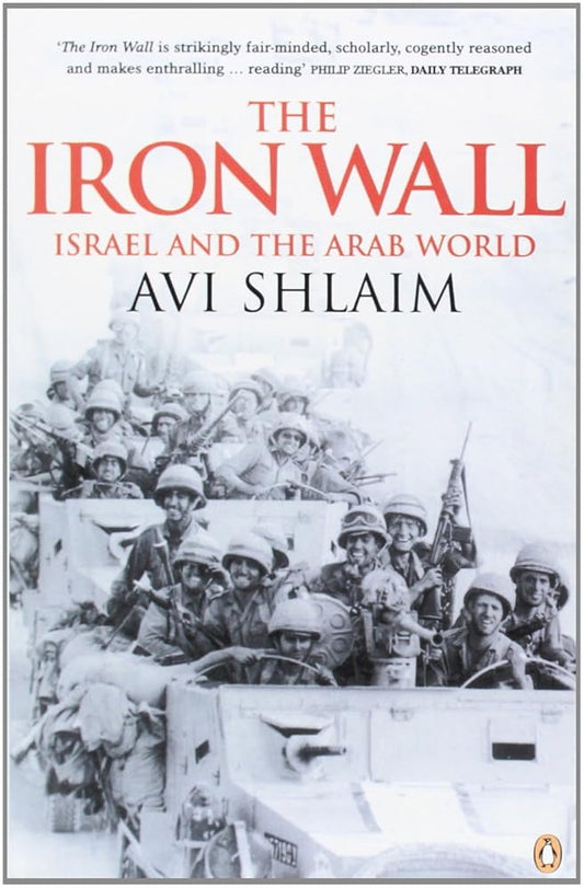 The Iron Wall : Israel and the Arab World cover image